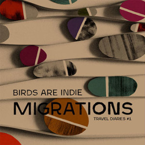 Birds Are Indie, Migrations – The Travel Diaries #1, Deus Me Livro, Disco, Crítica