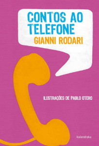Contos ao Telefone, Kalandraka, Gianni Rodari, Crítica, Deus Me Livro