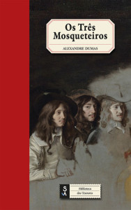 Os Três Mosqueteiros, Sextante, Deus Em Livro, Crítica, Alexandre Dumas