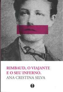 Rimbaud, O Viajante e o Seu Inferno., Ana Cristina Silva, Exclamação, Deus Me Livro, Crítica