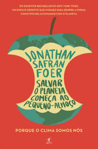 Salvar o Planeta Começa ao Pequeno-Almoço, Objectiva, Deus Me Livro, Crítica, Jonathan Safran Foer