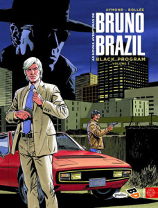 As Novas Aventuras de Bruno Brazil: Black Program, Bruno Brazil , Deus Me Livro, Gradiva, Crítica, LF Bollée, Philippe Aymond, Didier Ray