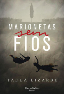 Marionetas sem Fios, Tadea Lizarbe, Deus Me Livro, Crítica, Harper Collins
