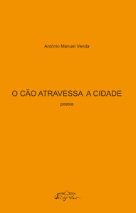 Curtas da Estante, O Cão Atravessa a Cidade, António Manuel Venda, Deus Me Livro, On y Va