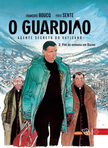 O Guardião 2: Fim de Semana em Davos, O Guardião, Gradiva, Deus Me Livro, Crítica, Yves Sente, Francois Boucq