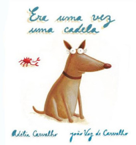 Era uma vez uma cadela, Deus Me Livro, Crítica, Tcharan, Adélia Carvalho, João Vaz de Carvalho