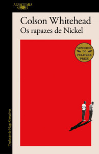 Os Rapazes de Nickel, Deus Me Livro, Crítica, Alfaguara, Colson Whitehead
