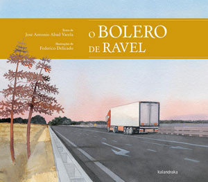 O Bolero de Ravel, José Antonio Abad Varela, Federico Delicado, Deus Me Livro, Crítica, Kalandraka
