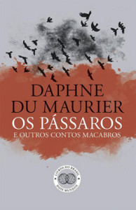 Os Pássaros e Outros Contos Macabros, Daphne Du Marier, Livros do Brasil, Deus Me Livro, Crítica