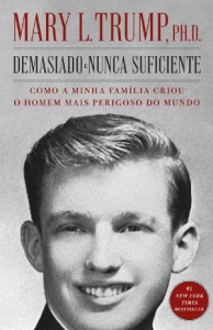 Demasiado e Nunca Suficiente, Mary L. Trump, Deus Me Livro, Porto Editora, Crítica