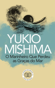 O Marinheiro que Perdeu as Graças do Mar, Yukio Mishiima, Livros do Brasil, Deus Me Livro, Crítica