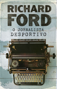 O Jornalista Desportivo, Richard Ford, Deus Me Livro, Crítica, Porto Editora