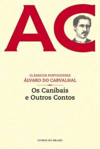 Os Canibais e Outros Contos, Deus Me Livro, Crítica, Livros do Brasil, Álvaro do Carvalhal