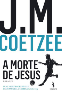 Curtas da Estante, D. Quixote, Deus Me Livro, A Morte de Jesus, J.M. Coetzee