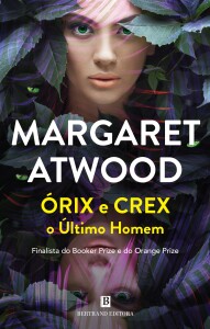 Órix e Crex, Margaret Atwood, Deus Me Livro, Crítica, Bertrand Editora
