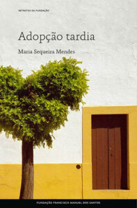 Adopção Tardia, Maria Sequeira Mendes, Deus Me Livro, Crítica, Fundação Francisco Manuel dos Santos