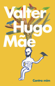 Contra Mim, Valter Hugo Mãe, Crítica, Deus Me Livro, Porto Editora