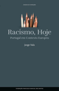 Racismo Hoje, Portugal em Contexto Europeu, Jorge Vala, Fundação Francisco Manuel dos Santos, Ensaios da Fundação, Deus Me Livro, Crítica