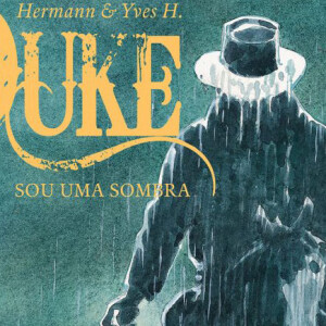 Duke 3, Duke, Sou Uma Sombra, Hermann, Yves H., Arte de Autor, Crítica, Deus Me Livro