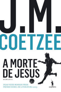 A Morte de Jesus, J. M. Coetzee, Dom Quixote, D. Quixote, Deus Me Livro, Crítica