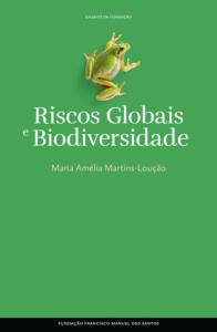 Riscos Globais e Biodiversidade, Maria Amélia Martins-Loução, Ensaios da Fundação, Fundação Francisco Manuel dos Santos, Deus Me Livro, Crítica