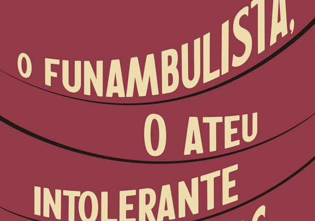O Funambulista o Ateu Intolerante e Outras Histórias Reais, Manuel Monteiro, Objectiva, Deus Me Livro, Crítica