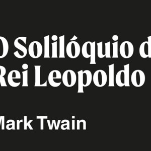 Mark Twain, O Solilóquio do Rei Leopoldo, Deus Me Livro, Crítica, Guerra & Paz