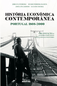 História Económica Contemporânea: Portugal 1808-2000, António Costa Pinto, Nuno Gonçalo Monteiro, Objectiva, Fundação Mapfre, Deus Me Livro, Crítica
