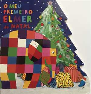 O Meu Primeiro Elmer de Natal” + “O Elmer e a História de Embalar” | David  McKee | deusmelivro