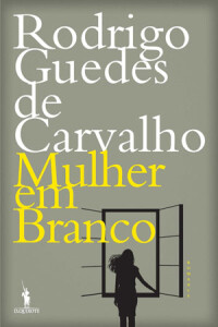 Curtas da Estante, Deus Me Livro, Mulher em Branco, Rodrigo Guedes de Carvalho, D. Quixote, Dom Quixote