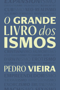 Curtas da Estante, Deus Me Livro, O Grande Livro dos Ismos, Pedro Vieira, Objectiva, Penguin