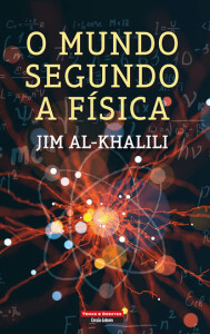Curtas da Estante, Deus Me Livro, Temas e Debates, O Mundo Segundo a Física, Jim Al-Khalili