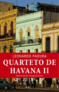 Quarteto de Havana, Leonardo Padura, Porto Editora, Deus Me Livro, Crítica, Um Passado Perfeito, Ventos de Quaresma, Morte em Havana, Paisagem de Outono