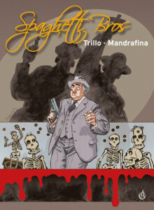 Spaghetti Bros 3, Spaghetti Bros, Carlos Trillo, Domingo R. Mandrafina, Deus Me Livro, Crítica, Arte de Autor