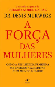 Curtas da Estante, Deus Me Livro, Crítica, A Força das Mulheres, Denis Mukwege, Penguin