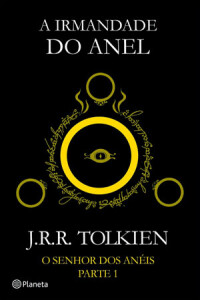 O Senhor dos Anéis, Deus Me Livro, Crítica, Planeta, A Irmandade do Anel, J.R.R. Tolkien