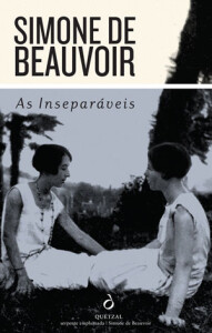 As Inseparáveis, Simone de Beauvoir, Deus Me Livro, Crítica, Quetzal