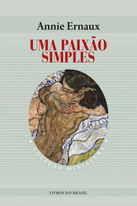 Uma Paixão Simples, Annie Ernaux, Deus Me Livro, Livros do Brasil, Crítica