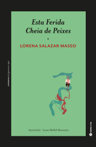 Esta Ferida Cheia de Peixes, Lorena Salazar Masso, Guerra & Paz, Deus Me Livro, Crítica