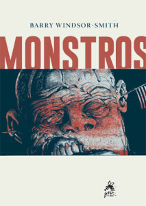 Monstros, Barry Windsor-Smith, Deus Me Livro, G. Floy, Crítica