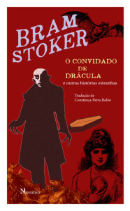 O Convidado de Drácula e Outras Histórias Estranhas, Bram Stoker, Deus Me Livro, Crítica, Grupo Narrativa