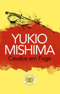 Curtas da Estante, Deus Me Livro, Cavalos em Fuga, Livros do Brasil, Yukio Mishima