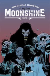 Moonshine 3, Moonshine, Querer a Lua, Deus Me Livro, Crítica, Brian Azzarello, Eduardo Risso