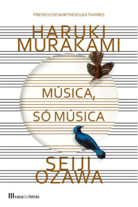 Música Só Música, Deus Me Livro, Crítica, Casa das Letras, Haruki Murakami