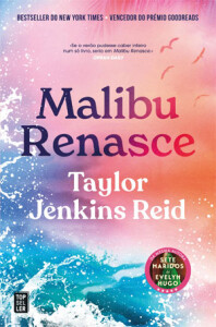 Malibu Renasce, Taylor Jenkins Reid, Topseller, Deus Me Livro, Crítica
