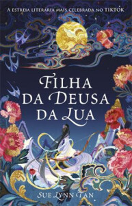 Curtas da Estante, Deus Me Livro, Filha da Deusa da Lua, Porto Editora, Sue Lynn Tan