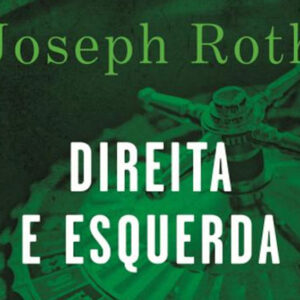 Direita e Esquerda, Cavalo de Ferro, Deus Me Livro, Crítica, Joseph Roth