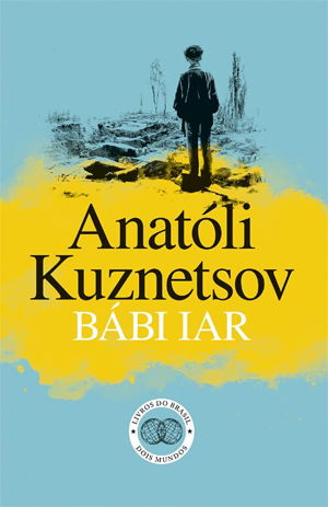 Bábi Iar, Anatóli Kuznetsov, Deus Me Livro, Crítica, Livros do Brasil