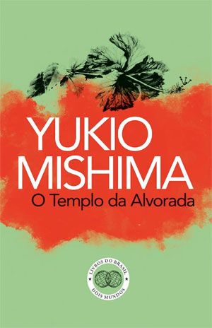 Curtas da Estante, Deus Me Livro, O Templo da Alvorada, Livros do Brasil, Yukio Mishima