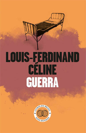 Curtas da Estante, Livro, Livros do Brasil, Guerra, Louis-Ferdinand Céline